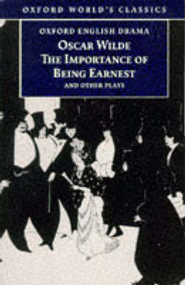 The Importance of Being Earnest and Other Plays
