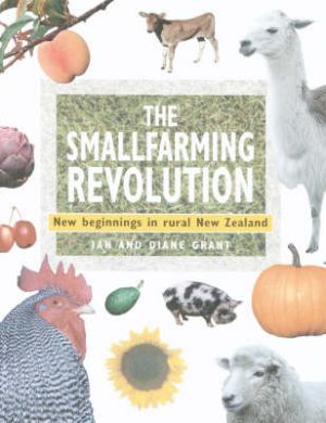 Smallfarming Revolution  New Beginnings in Rural Nz